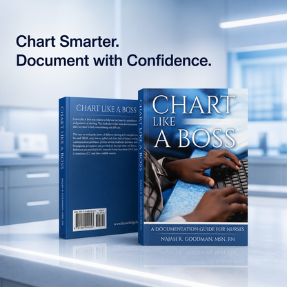 Chart Like a Boss: A Documentation Guide for Nurses